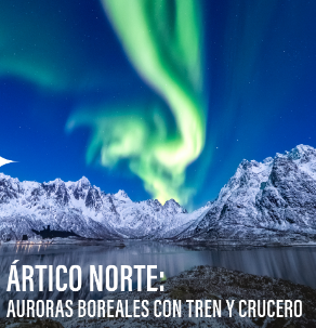 ÁRTICO NORTE: AURORAS BOREALES CON TREN Y CRUCERO